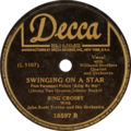 Bing Crosby with John Scott Trotter and His Orchestra - Swinging On A Star.png