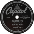 Ella Mae Morse with Freddie Slack and His Orchestra - Pig Foot Pete.png
