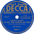 The Ink Spots - I Don't Want to Set the World on Fire.png