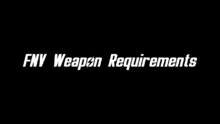 FNV Weapon Requirements.webp